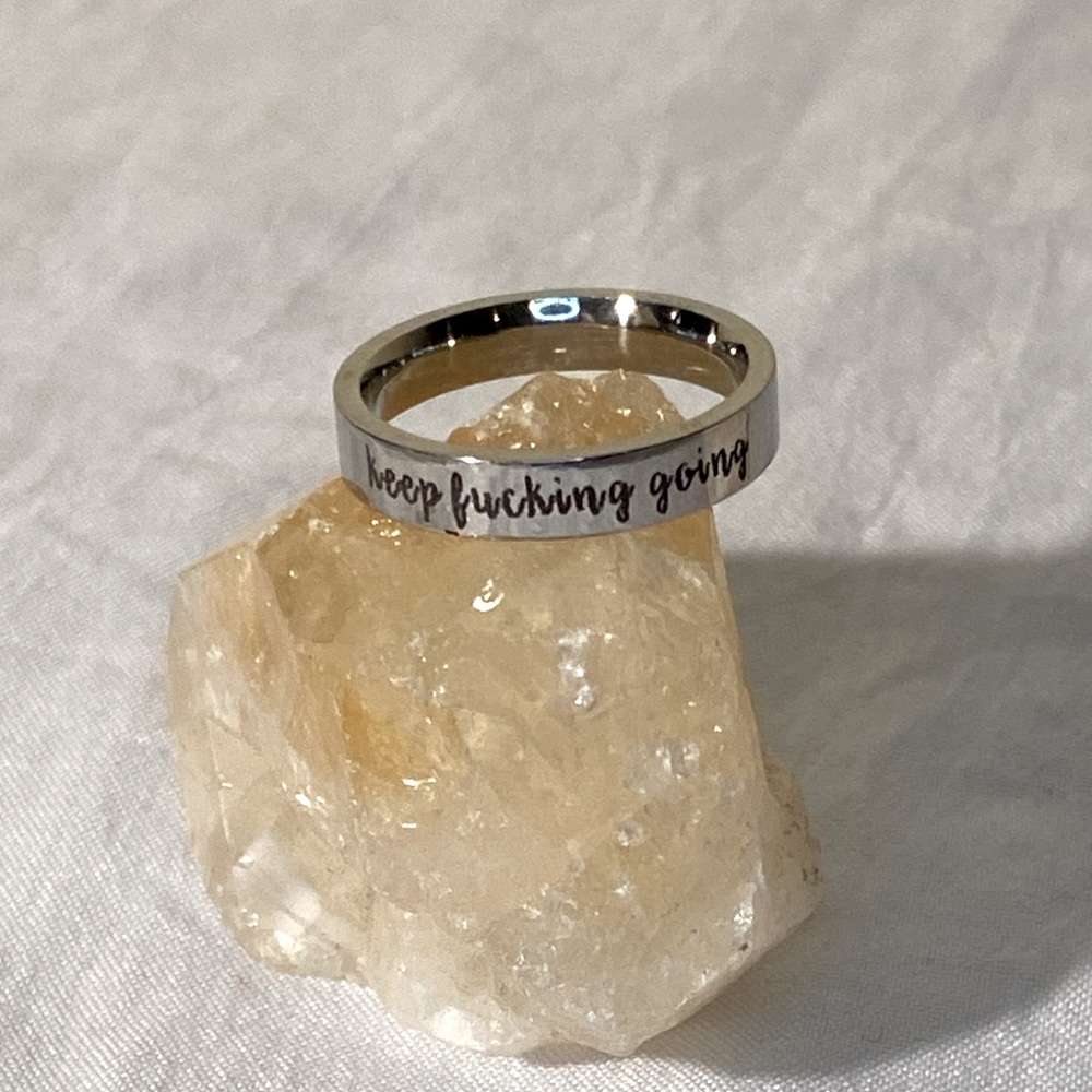 Silver Motivational Quote Ring - “Keep F***ing Going”